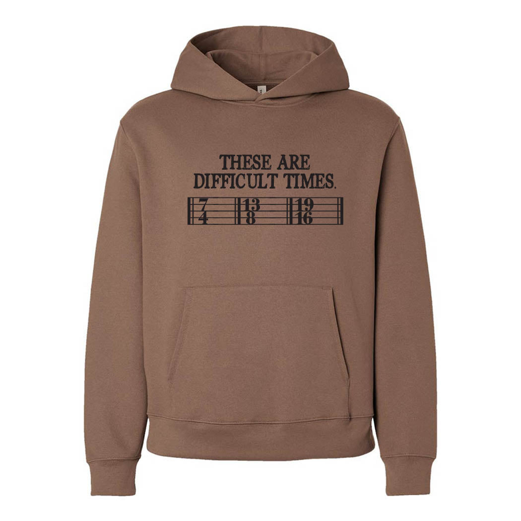 These Are Difficult Times ~ Heavyweight Hoodie ~ humanKIND