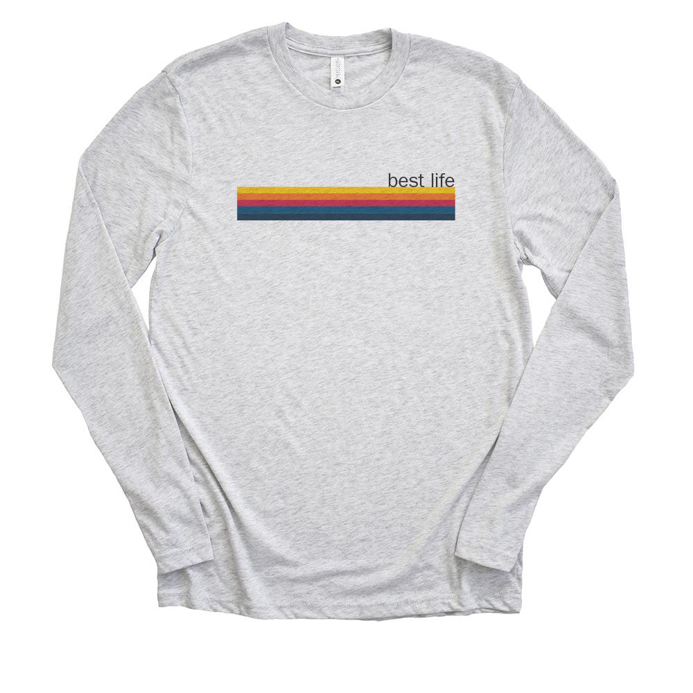 RAINBOW BEST LIFE LONG SLEEVE TEE ~ BEST LIFE ~ adult ~ classic unisex fit