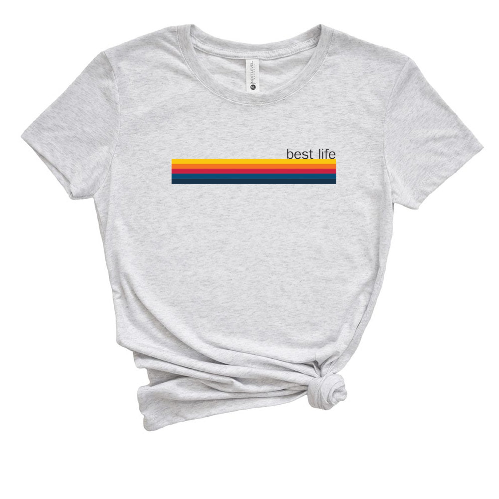 RAINBOW BEST LIFE TRIBLEND TEE ~ BEST LIFE ~ youth, women's & adult ~ classic fit
