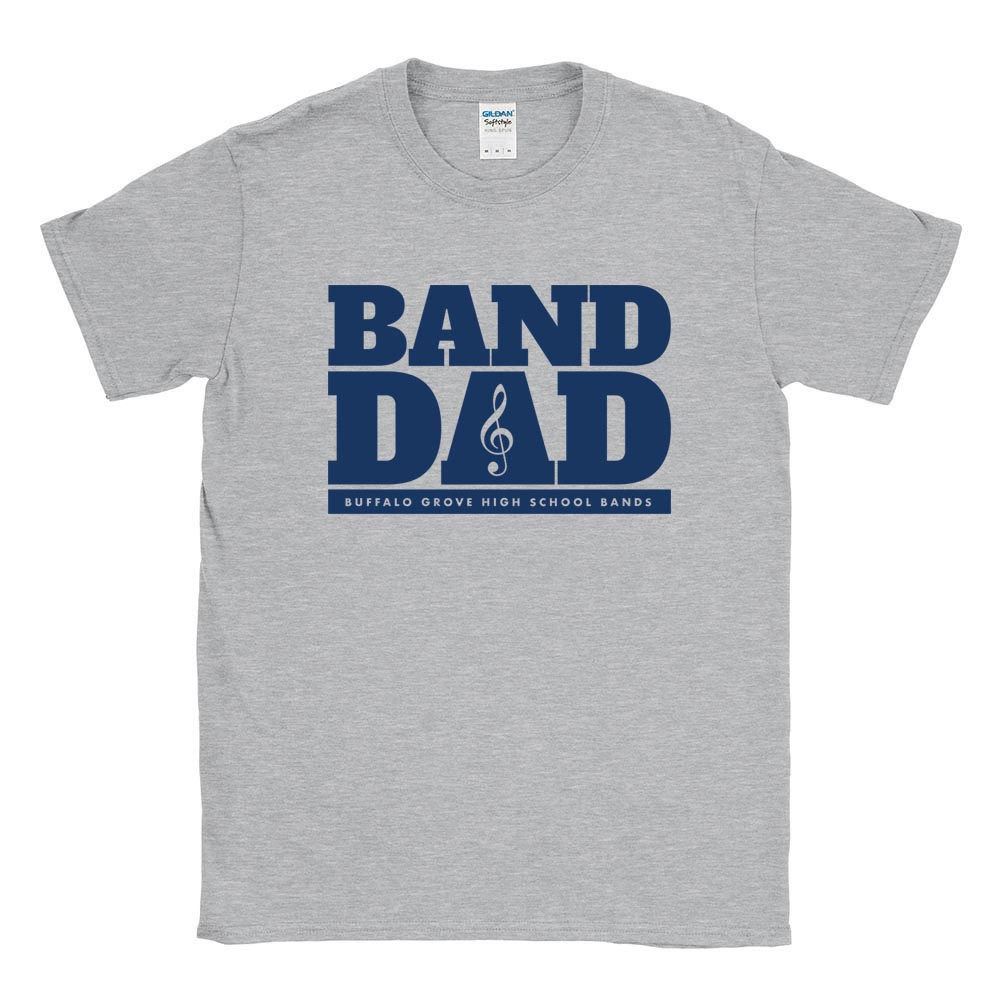 BAND DAD UNISEX SOFTSTYLE TEE ~ BUFFALO GROVE HIGH SCHOOL BANDS ~  adult ~ classic fit