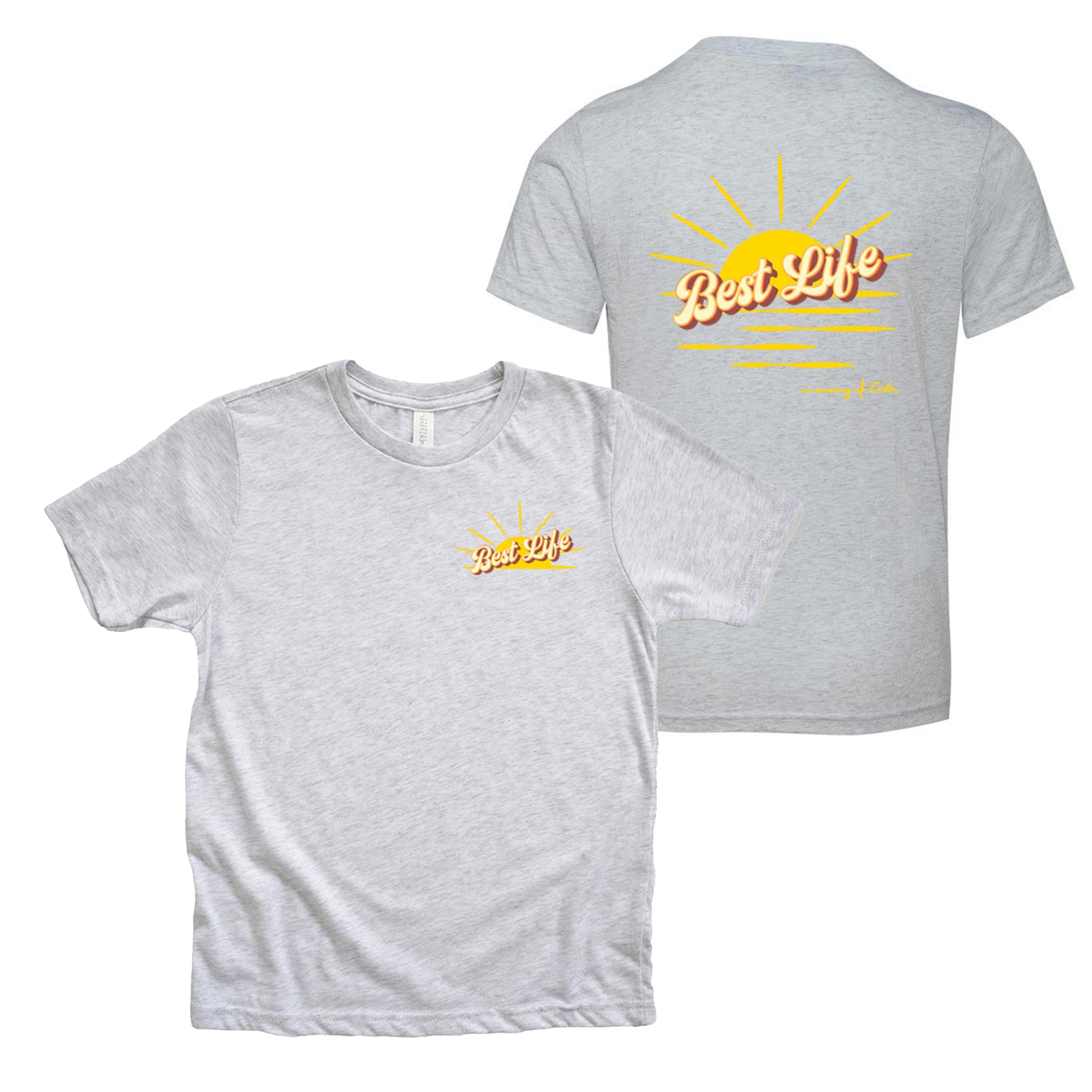 IN MEMORY OF ERIKA TRIBLEND TEE ~ BEST LIFE ~ youth, women's & adult unisex ~ classic fit