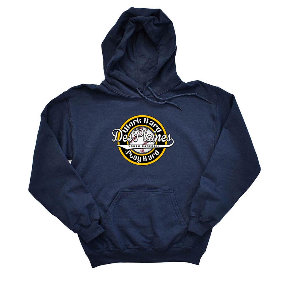 DES PLAINES BASEBALL WORK HARD HOODIE ~ DES PLAINES BASEBALL ~ gildan dryblend ~ adult ~ classic unisex fit