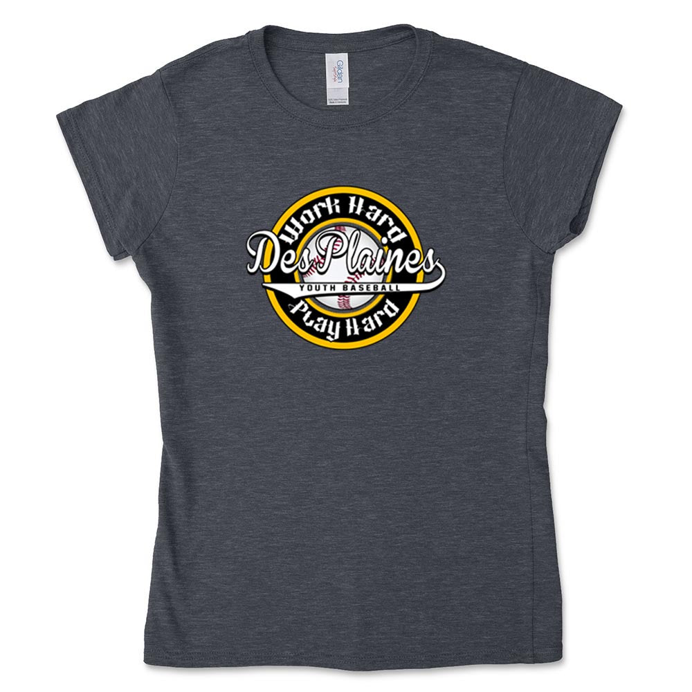 DES PLAINES BASEBALL WORK HARD WOMEN'S TEE ~ DES PLAINES BASEBALL ~ women's ~ semi-fitted