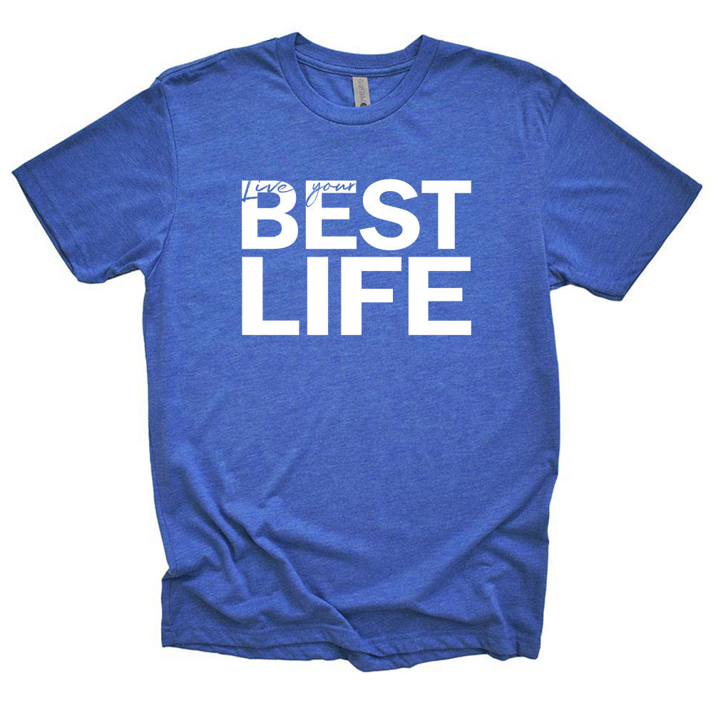 BEST LIFE TRIBLEND TEE ~ youth, women & unisex ~ classic fit