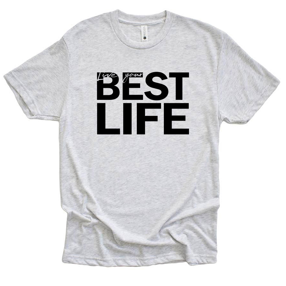 BEST LIFE TRIBLEND TEE ~ youth, women & unisex ~ classic fit