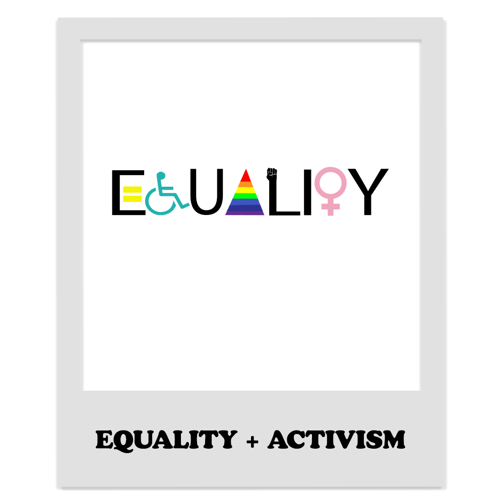 DESIGNS: EQUALITY + ACTIVISM