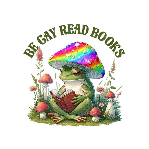 Be Gay. Read Books.