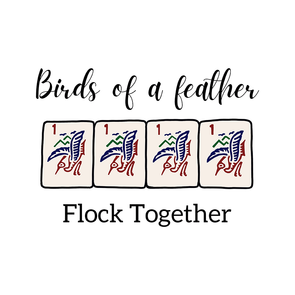 BIRDS OF A FEATHER