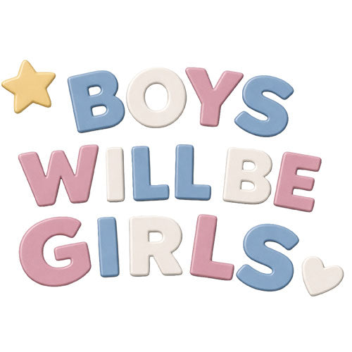 Boys Will Be Girls