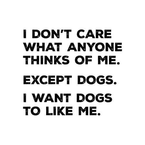 I Want Dogs To Like Me