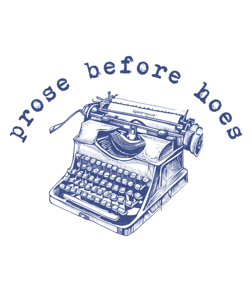 Prose Before Hoes
