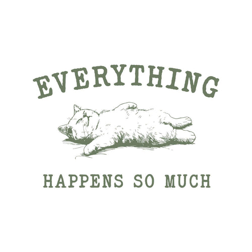 Everything Happens So Much