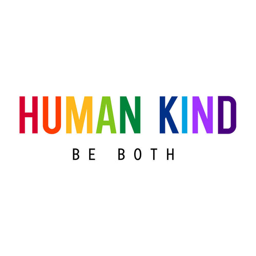 HUMAN KIND BE BOTH