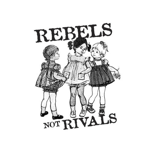 Rebels Not Rivals