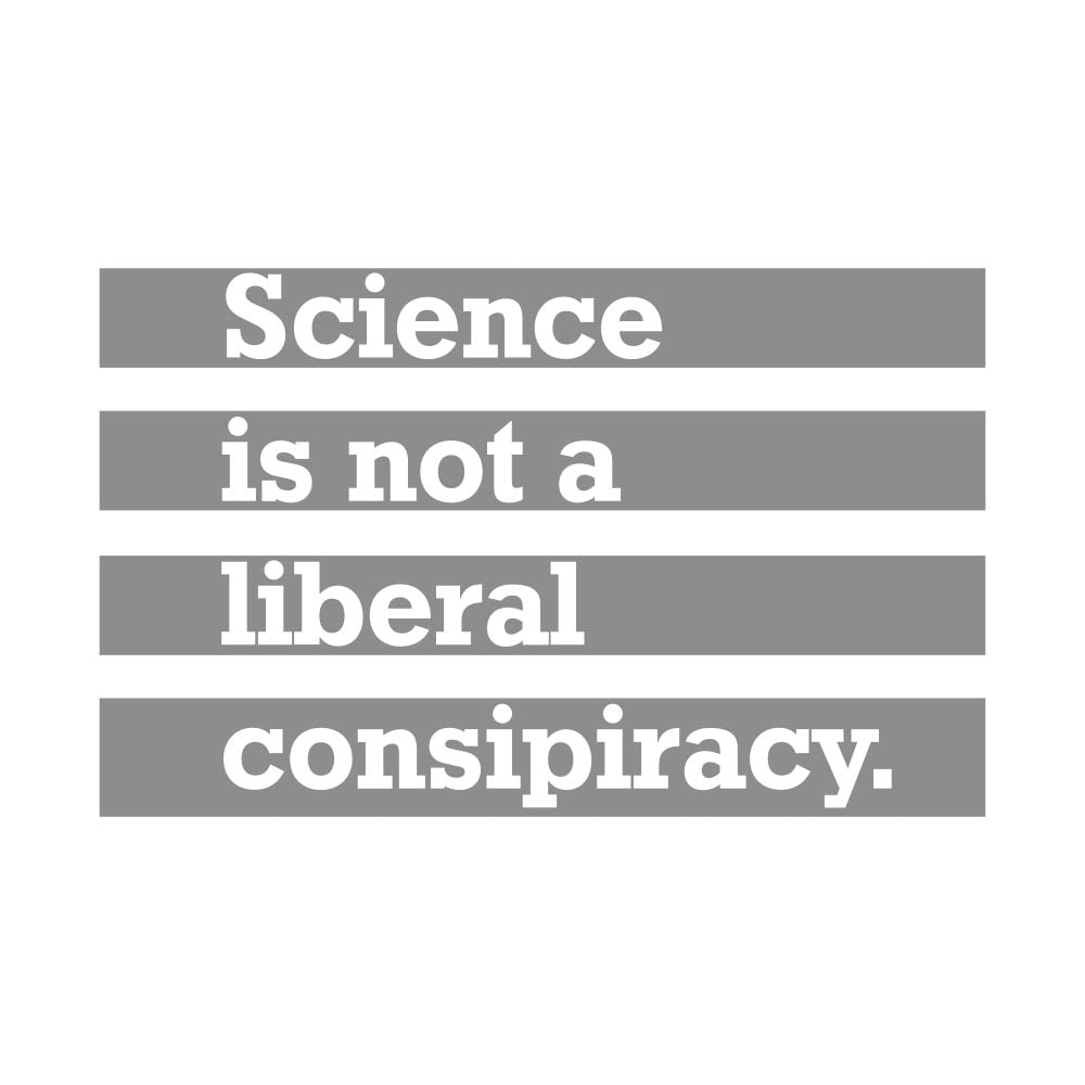 Science Is Not A Liberal Conspiracy