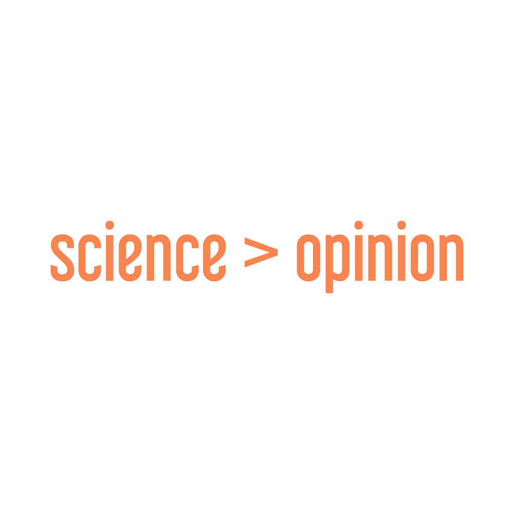 Science is Greater Than Opinion