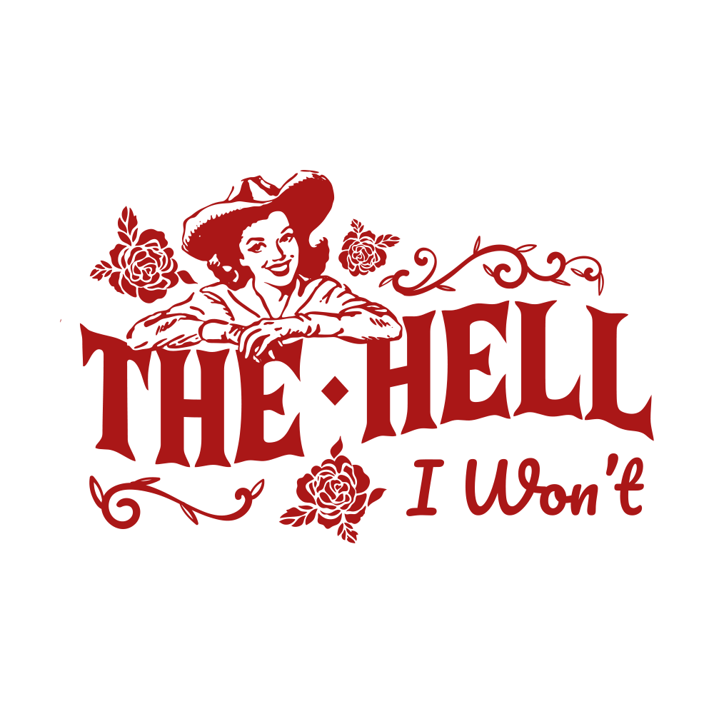 The Hell I Won't