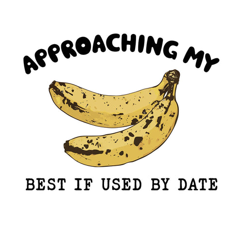 Approaching My 'Best If Used By' Date