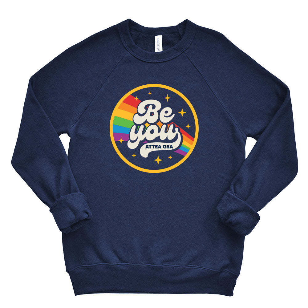 BE YOU SWEATSHIRT ~ ATTEA MIDDLE SCHOOL GSA ~ youth & adult ~ classic unisex fit