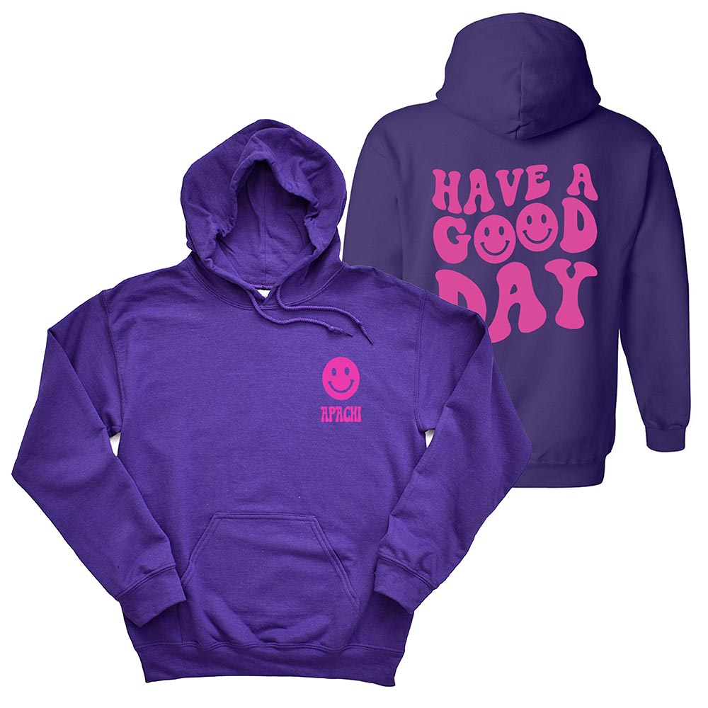 HAVE A GOOD DAY HOODIE ~ APACHI DAY CAMP ~ adult ~ classic unisex fit