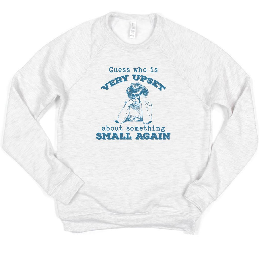 Very Upset ~ Raglan Sponge Fleece Crewneck Sweatshirt ~ humanKIND