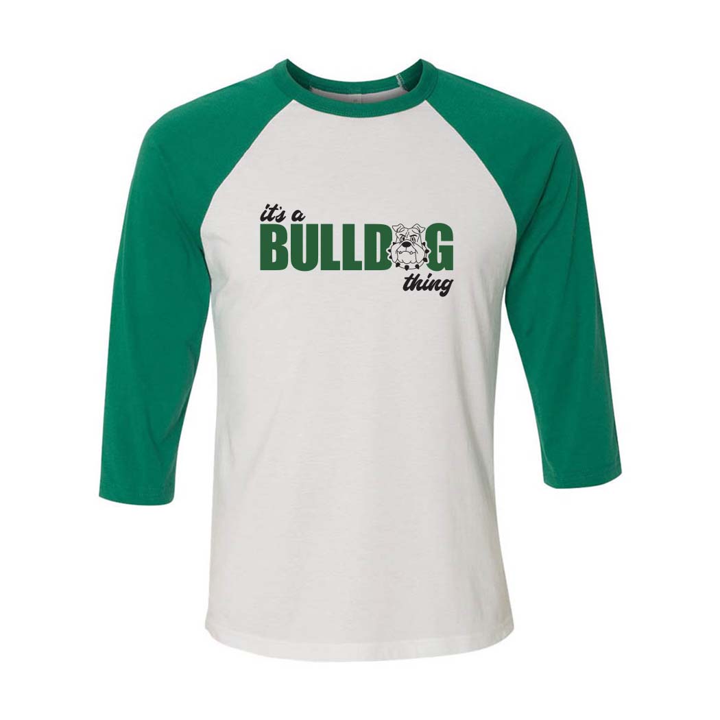 ITS A BULLDOG THING 3/4 SLEEVE BASEBALL TEE ~ BANNOCKBURN SCHOOL ~ youth & adult ~ classic fit