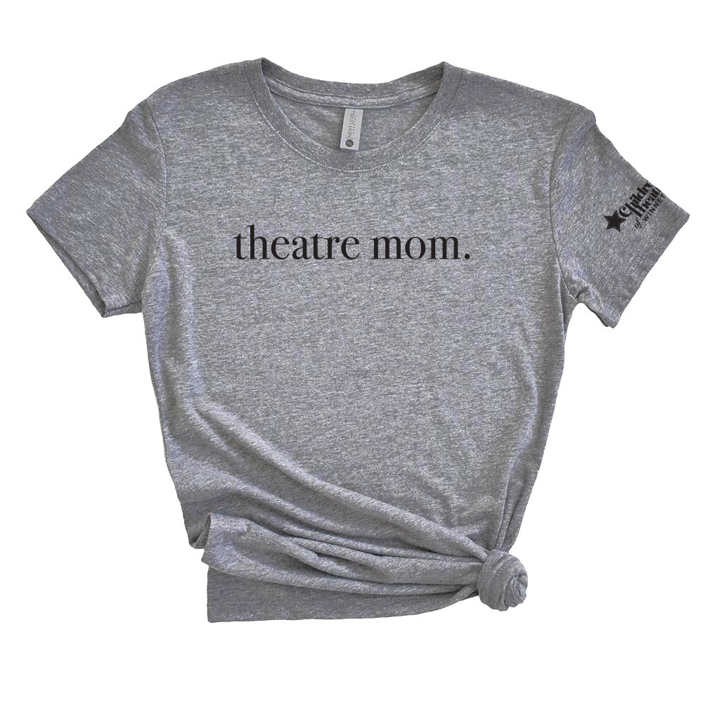 THEATRE MOM TRIBLEND TEE ~ CHILDREN'S THEATRE OF WINNETKA ~ women's ~ slim fit