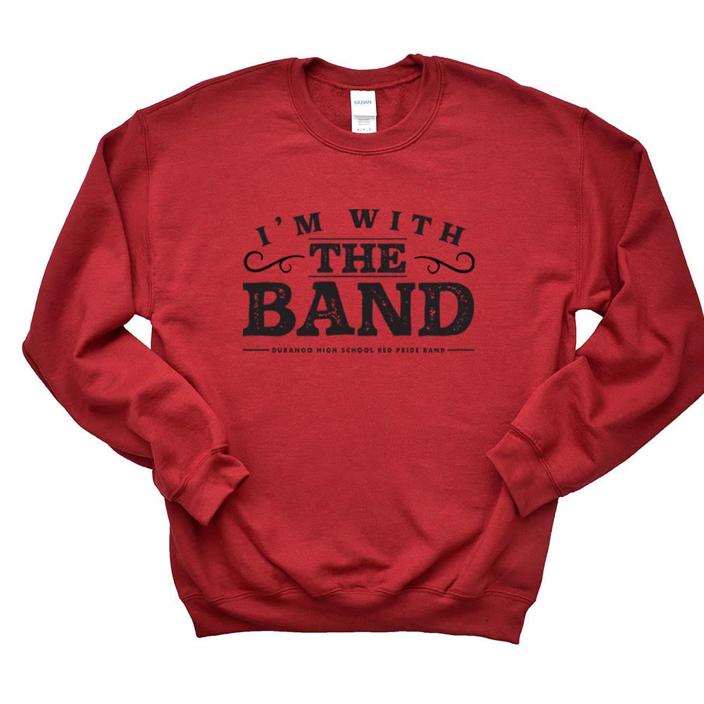 I'm With The Band ~ Crewneck Sweatshirt ~ DHS Bands