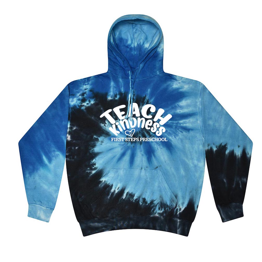 TEACH KINDNESS TIE DYE HOODIE ~ FIRST STEPS PRESCHOOL ~ adult ~ classic fit