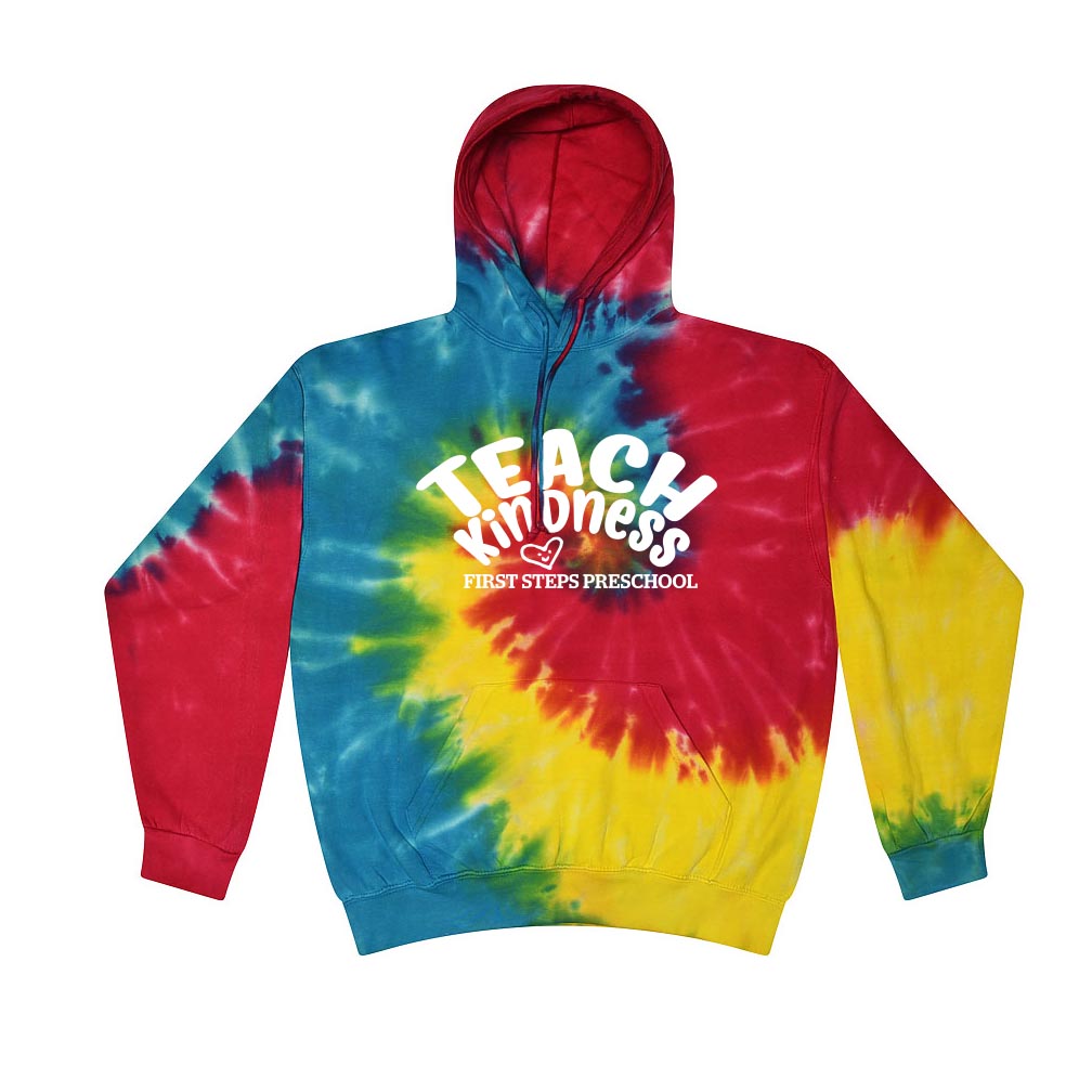 TEACH KINDNESS TIE DYE HOODIE ~ FIRST STEPS PRESCHOOL ~ adult ~ classic fit