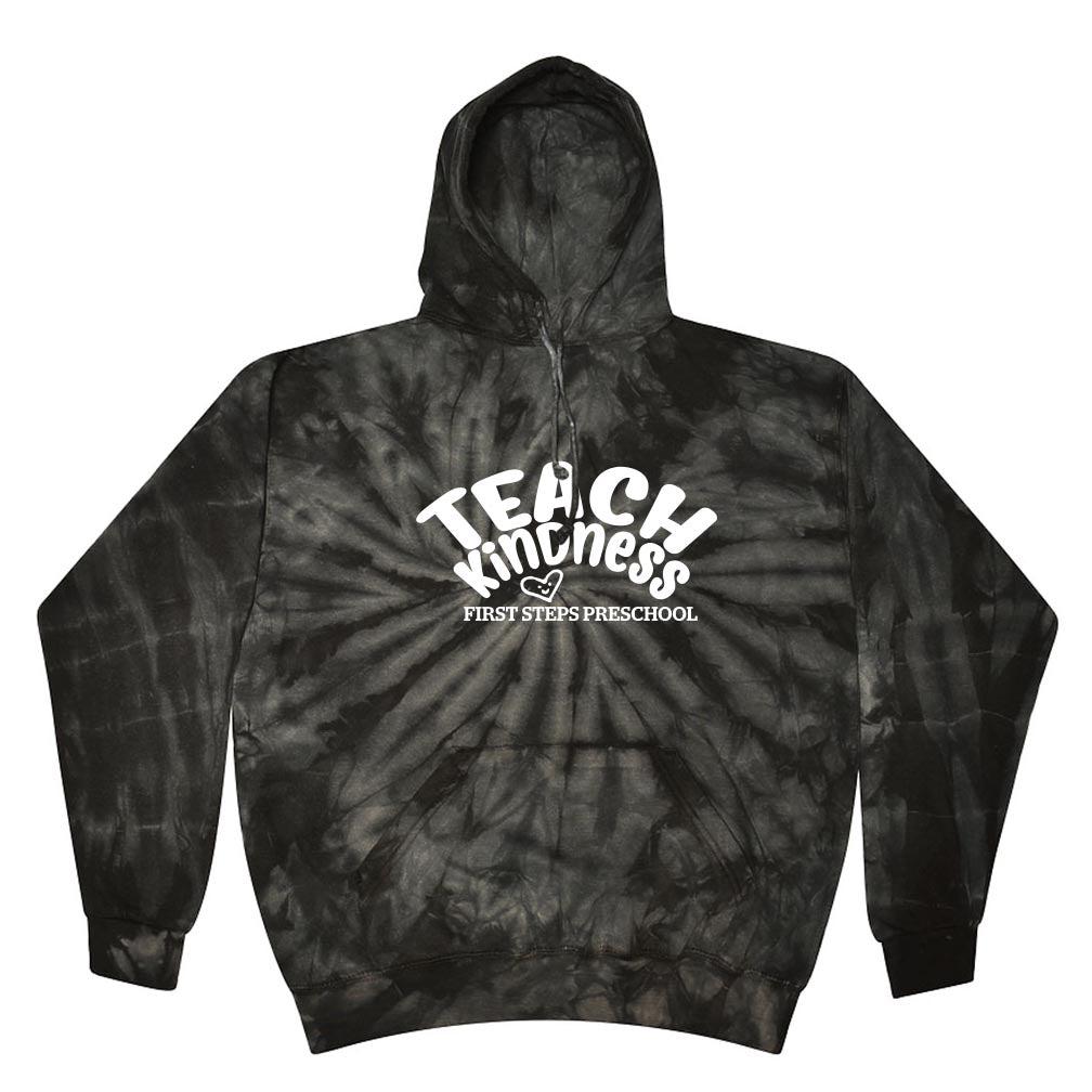TEACH KINDNESS TIE DYE HOODIE ~ FIRST STEPS PRESCHOOL ~ adult ~ classic fit