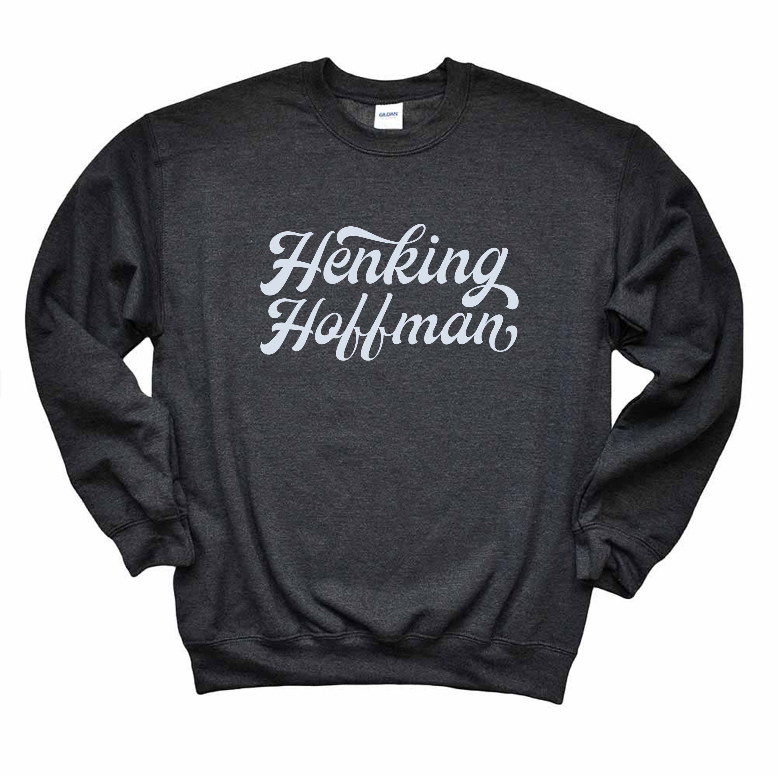 HENKING HOFFMAN SWEATSHIRT ~ HENKING and HOFFMAN ~ youth & adult ~ classic unisex fit