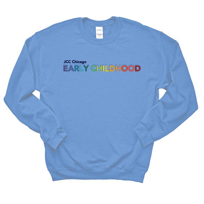 EARLY CHILDHOOD RAINBOW  ~ JCC CHICAGO EARLY CHILDHOOD ~  adult crewneck sweatshirt