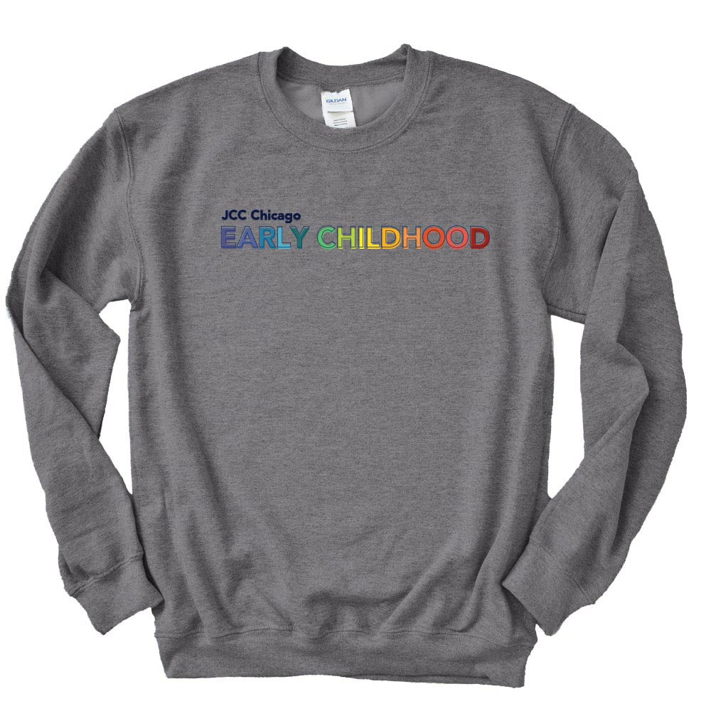 EARLY CHILDHOOD RAINBOW  ~ JCC CHICAGO EARLY CHILDHOOD ~  adult crewneck sweatshirt