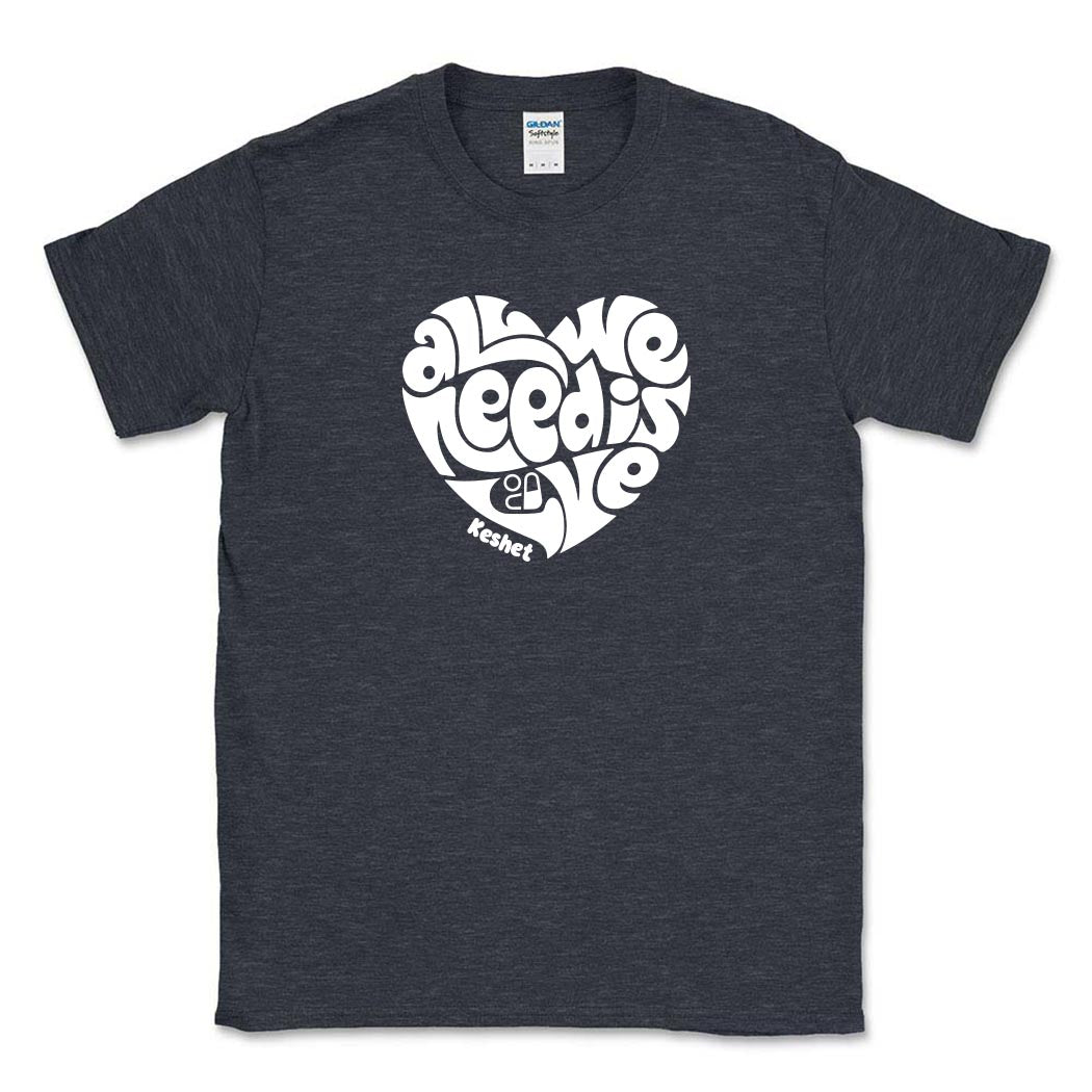 ALL WE NEED IS LOVE TEE ~ KESHET ~ youth & adult ~ classic unisex fit