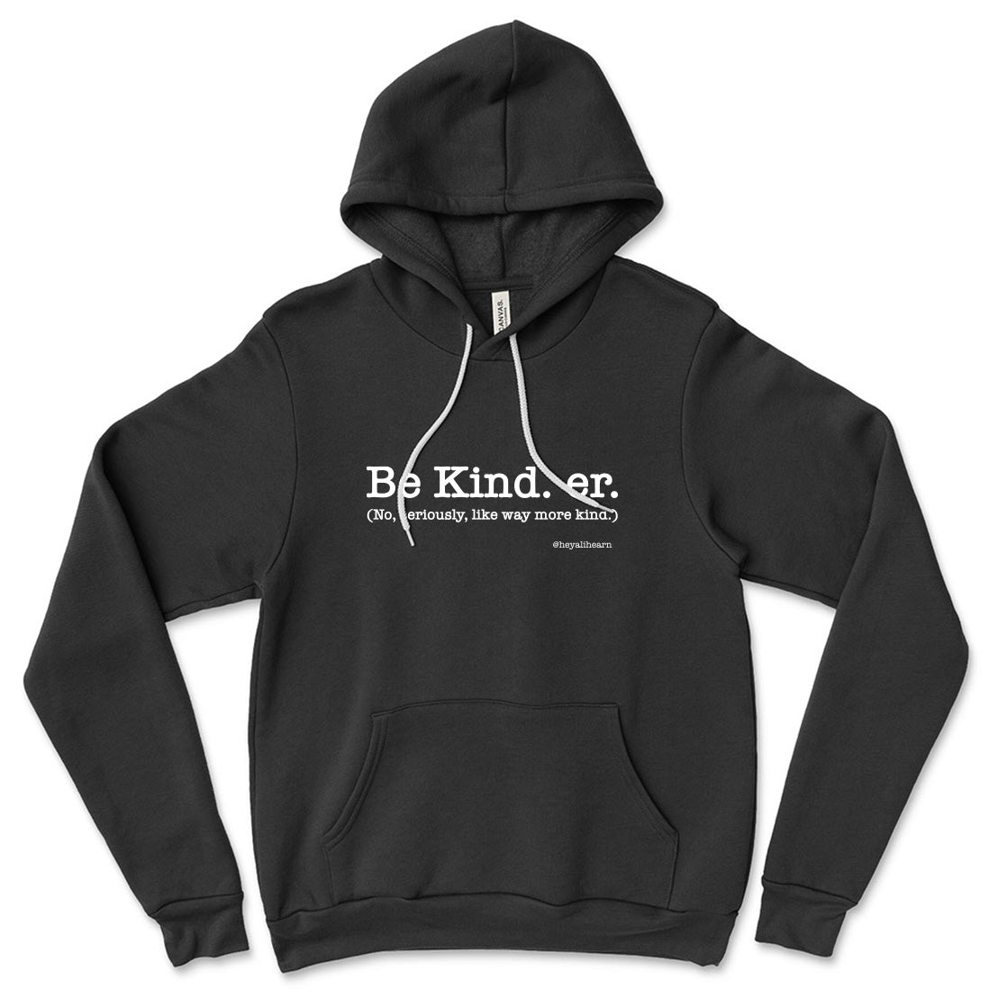 Be Kind. er. ~ unisex hoodie ~ classic fit