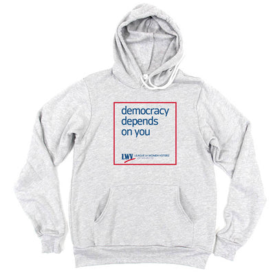 Democracy Depends On You ~ Fleece Hoodie ~ LWV of Wilmette