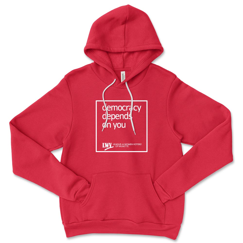 DEMOCRACY DEPENDS ON YOU HOODIE ~ LWV OF WILMETTE ~ adult ~ classic unisex fit