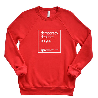Democracy Depends On You ~ Raglan Crewneck Sweatshirt ~ LWV of Wilmette