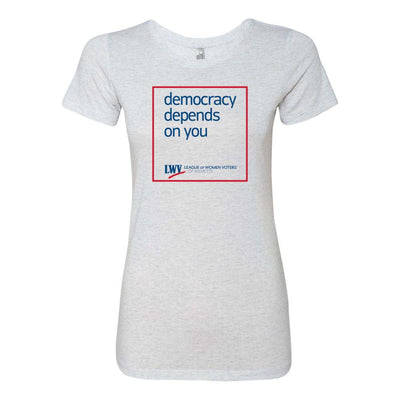 Democracy Depends On You ~ Women's Slim Triblend T-Shirt ~ LWV of Wilmette