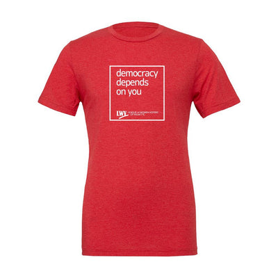 Democracy Depends On You ~ Triblend T-Shirt ~ LWV of Wilmette