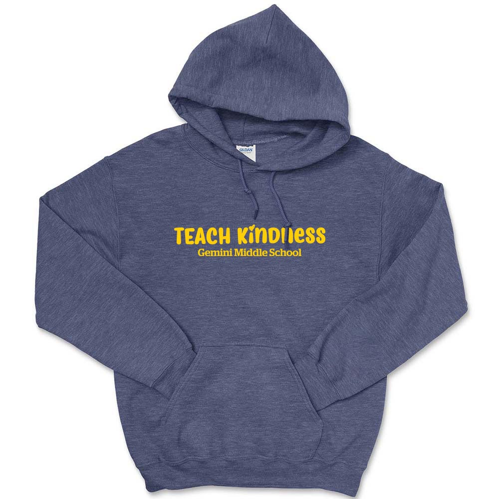 TEACH KINDNESS HOODIE ~ GEMINI MIDDLE SCHOOL ~ adult ~ classic unisex fit