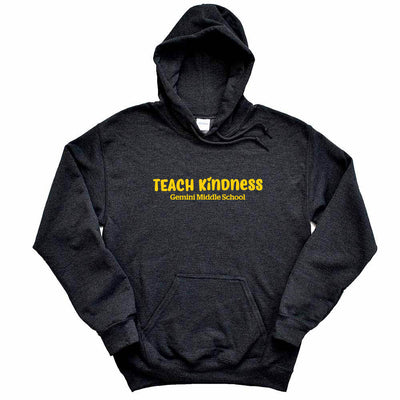 Teach Kindness ~ Hoodie ~ Gemini Middle School