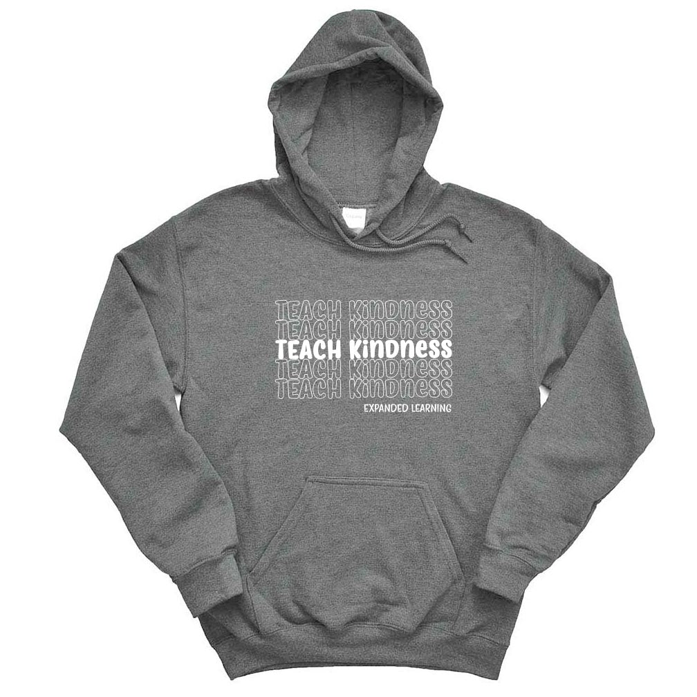 TEACH KINDNESS HOODIE ~ EXPANDED LEARNING ~  Gildan ~ adult ~ classic unisex fit