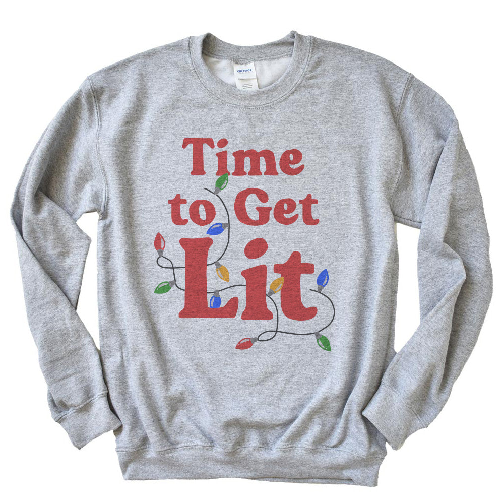 Time To Get Lit ~ Crewneck Sweatshirt ~  humanKIND