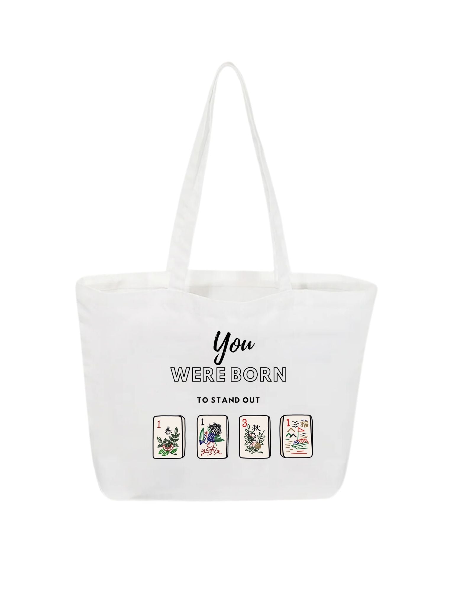 YOU WERE BORN TO STAND OUT - MAH JONGG ~ tote