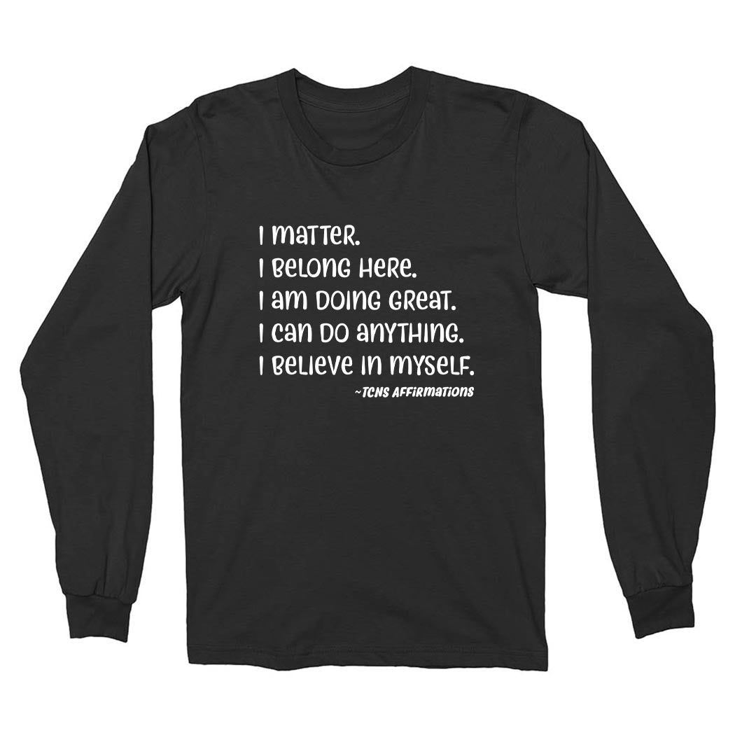 Affirmations ~ Long Sleeve Tee ~ Trinity Nursery School