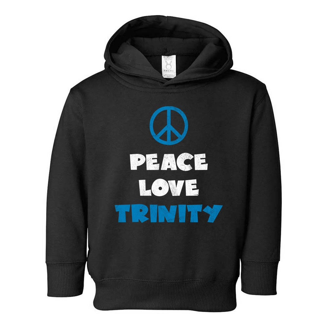 Peace Love Trinity ~  Toddler Hoodie ~ Trinity Nursery School