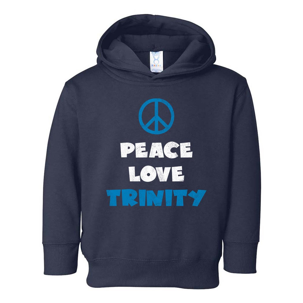 Peace Love Trinity ~  Toddler Hoodie ~ Trinity Nursery School