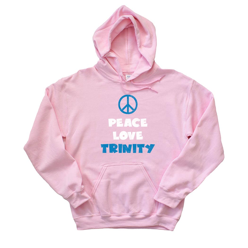 Peace Love Trinity ~ Hoodie ~ Trinity Nursery School